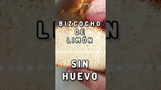 🍞Bizcocho de LIM&Oacute;N 👉Sin Huevo👈