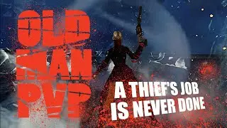 A THIEF'S JOB IS NEVER DONE