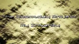 The Doomsday Project - My Insanity