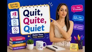 You need to know what does Quit, Quite and Quiet mean?