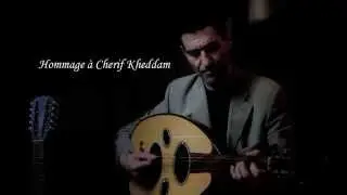 Hommage à Cherif Khedam par wahib