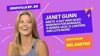 ODDVILLE EP 58 Janet Gunn,