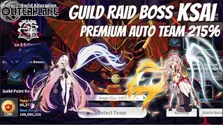 Guild Raid Boss Ksai Premium AUTO Team (215%) - Outerplane