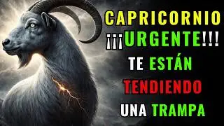 ♑🔥 CAPRICORNIO – ¡¡¡URGENTE!!! TE ESTÁN TENDIENDO UNA TRAMPA