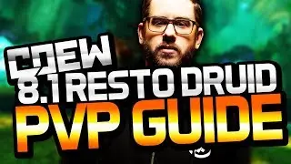 Restoration Druid 8.1 PVP Guide | Cdew