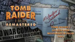Tomb Raider 2 Golden Mask   Nightmare in Vegas 100%