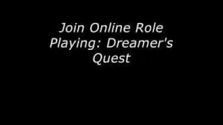 Online Text Based Role Play: Dreamer's Quest
