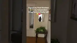 Signed the Final Resident! My Independent Living Home is Finally FULL