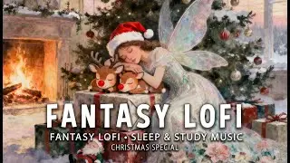 Cozy Christmas Night | Soft Fantasy Lofi for Relaxing (1 Hour)
