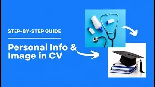 how to Add Personal Information and a Professional Image to Your CV