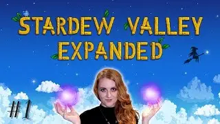 Starting Over in a Magical New World ✨ - Stardew Valley Expanded [1]