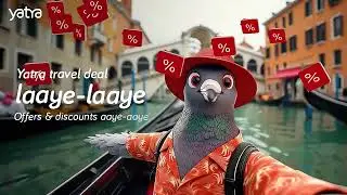 Yatra se pehle, Yatra check kar lena | Get up to ₹20,000 off international flights | FLYYATRA