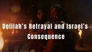 Delilah learns Samson&rsquo;s strength secret, she shaves him, Philistines capture Israel&rsquo;s doomed hero