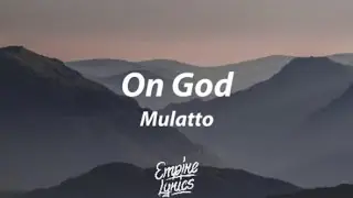 Mulatto - On God [Lyrics]