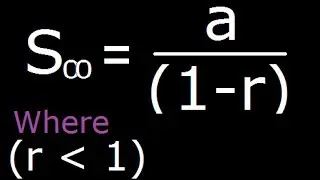 Geometrical Progression - Sum of infinite terms - Derivation