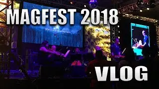 MAGFEST 2018 Vlog!