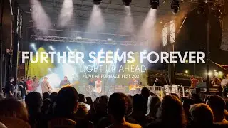Further Seems Forever - Light Up Ahead (Live at Furnace Fest 2021)