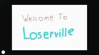 Loserville Ep. 1 -  Entertainment