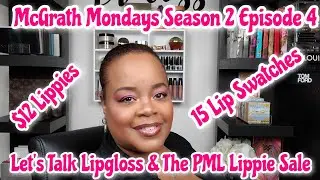 McGrath Mondays Season 2 Episode 4...Let's Talk Lipgloss