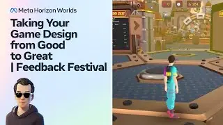 Taking Your Game Design from Good to Great | Feedback Festival