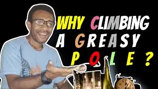 Why Climbing a Greasy Pole.