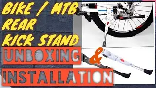 MTB BIKE KICK STAND UNBOXING & INSTALLATION / ADJUSTABLE UNIVERSAL ALUMINUM ALLOY HEAVY DUTY REAR