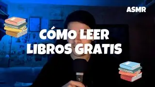 C&oacute;mo leer libros gratis (legalmente) 📚 ASMR Charlando 