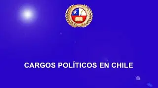 CARGOS POL&Iacute;TICOS EN CHILE