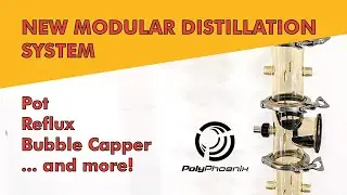 Sneak peak - NEW Modular Polyphoenix Distillation Unit for CM, FM, VM - Reflux & Pot Distillation