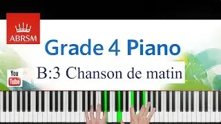 ABRSM 2019-2020 Grade 4, B:3 piece. Chanson de matin ~  Elgar. Piano