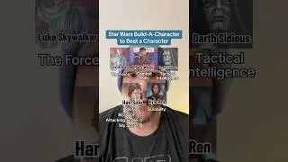 Star Wars Build-A-Character to Beat a Character