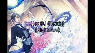 CNCO, Meghan Trainor, Sean Paul - Hey DJ (Remix) (Nightcore)