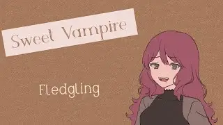 Sweet Vampire - Fledgling || [F4A] [ASMR RP]