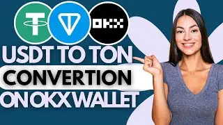 USDT to TON Conversion on OKX Wallet (UPDATED)
