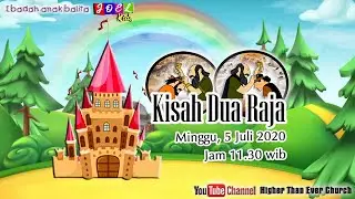 Joel Kids Online Service Balita : Kisah Dua Raja