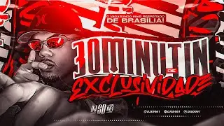 30 MINUTIN DE EXCLUSIVIDADE - S&Oacute; CORO (DJ SD 061) #2025