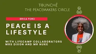 THE PEACEMAKERS CIRCLE with guest expert Erica Ford