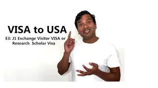 VISA to USA E3: J1 Research  Scholar Visa or Exchange Visitor Visa to America