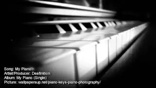 Deafinition: My Piano