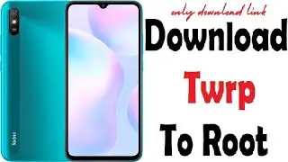 Download Twrp and SHRP Recovery to Root Xiaomi Redmi 9i