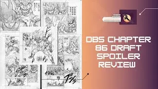 Dragon Ball Super Chapter 86 Drafts | Spoiler Review