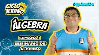 20 - SEMANA 1 - ÁLGEBRA - SEMINARIO  -  11/01/2024