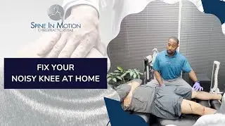 Fix your noisy knee at home / San Antonio, Texas Chiropractor