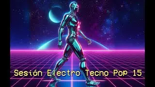 Best of SPANISH SYNTH POP - 2025 - Sesión Electro Tecno Pop 15