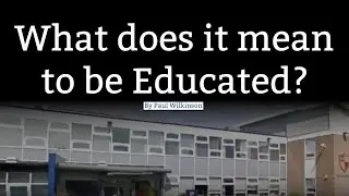 What does it mean to be Educated? #school #unschooling #film