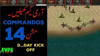 Commandos || Behind Enemy Lines || Commandos Mission 14 | D-DAY KICK OFF || PC game Game Play