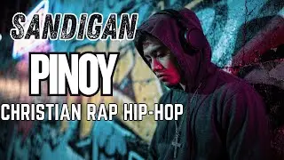 Sandigan - Filipino Christian Faith-based Rap Hip Hop