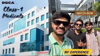 DGCA Class-1 Medical My Experience