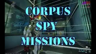 Stealth Guide - Corpus Spy Missions