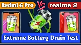 Realme 2 VS Redmi 6 PRO Extreme Battery Drain Test 100 to 0 LIVE